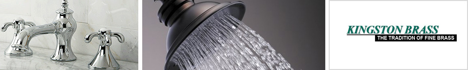 Kingston Brass Faucets, Sowers and more