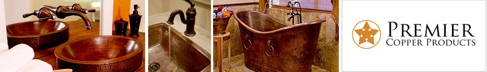 Premier Copper Products - Copper Kitchen and Bath Sinks, Tubs, Accessories and more